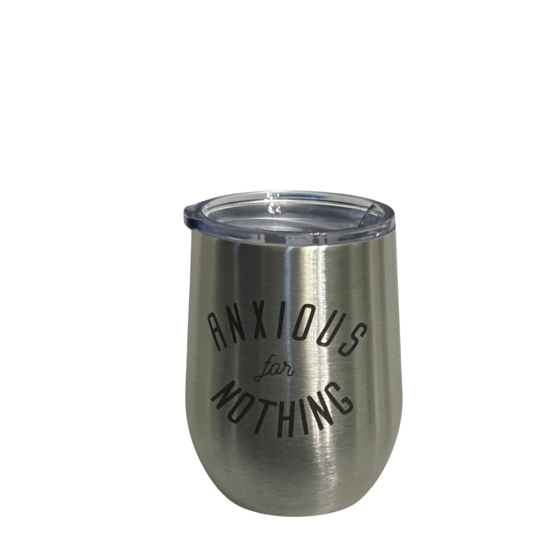 Tumbler 12 oz. - Anxious for Nothing - Stainless
