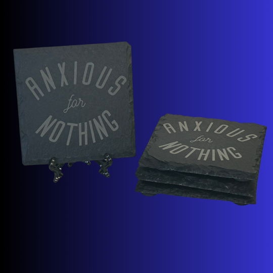 Slate Anxious for Nothing - Coasters - Set of 4
