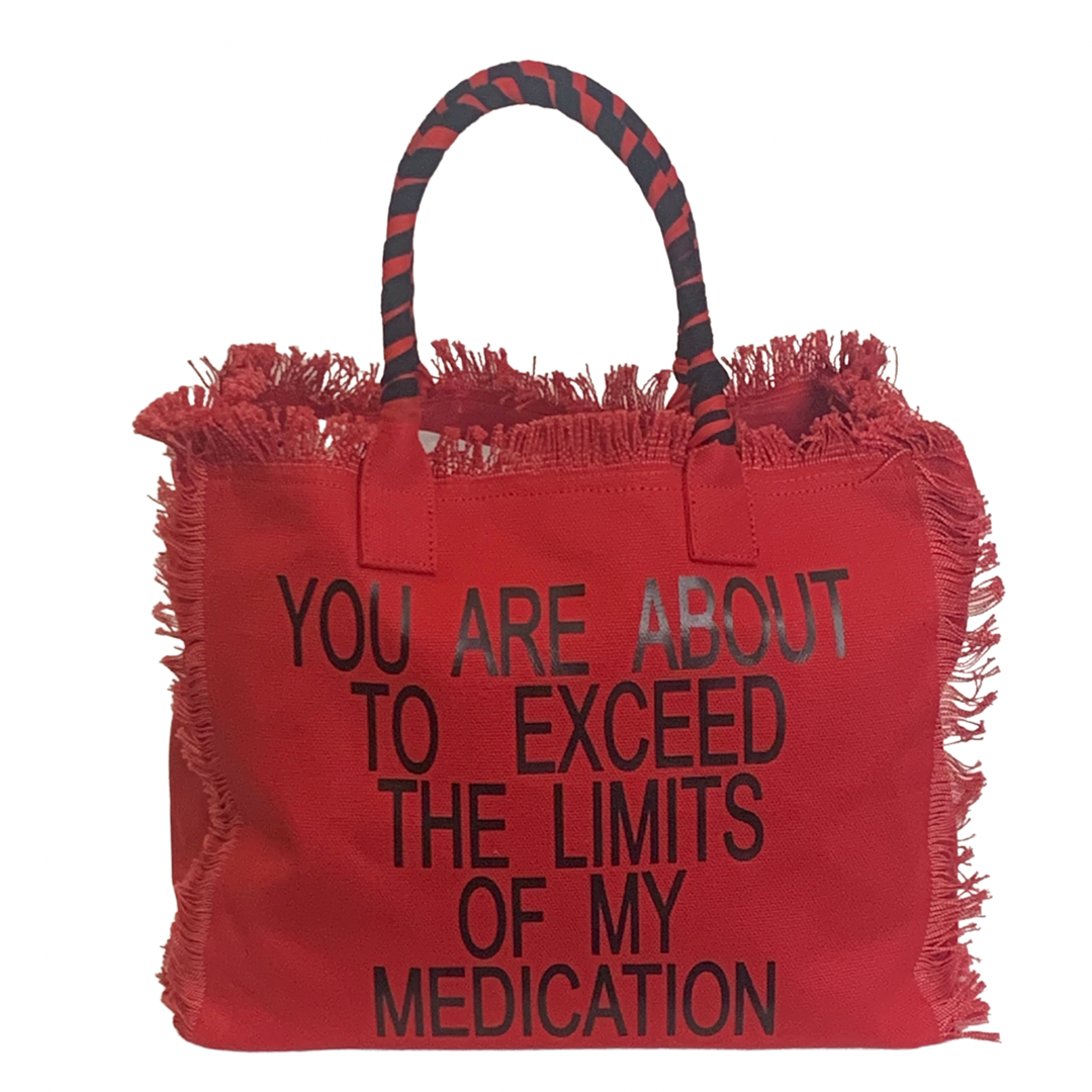 Limits Shoulder Tote - Red
We have improved this best-selling bag! Now larger and roomier it's a shoulder tote and fully lined too! Fringe Bag Perfect everyday bag! - "You Are About to Exceed My Medication" Fully lined canvas tote with soft-support bottom and bandana covered handles. Inside bag has 1 convenient inside zippered pockets and 2 insert pockets. Bag handles are at 7.5" drop and fits comfortably around the shoulder. Dimensions: 12"X14"X6.5" Made in USA
Limits Shoulder Tote - Red
Exceed Medication"
